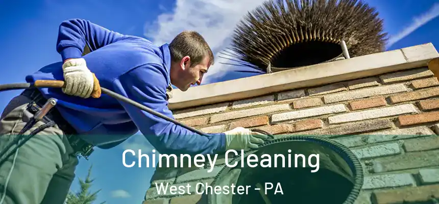  Chimney Cleaning West Chester - PA