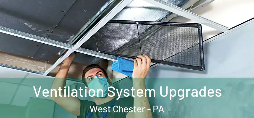  Ventilation System Upgrades West Chester - PA